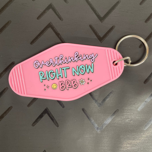 Overthinking Right Now BRB Keychain