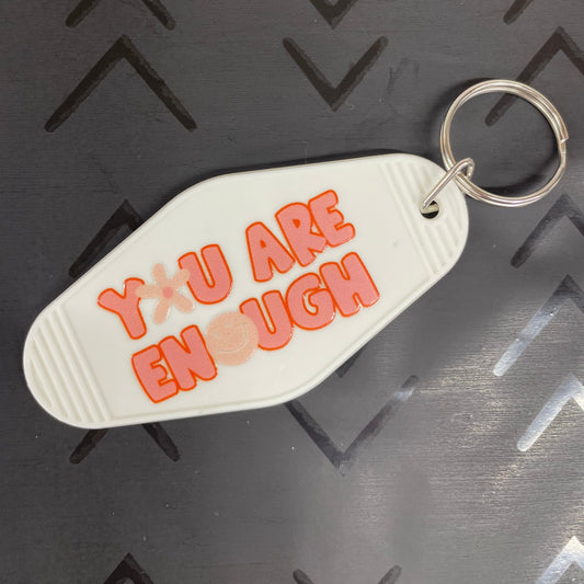 You Are Enough Keychain